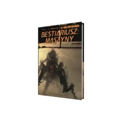 Neuroshima: Bestiariusz: Maszyny