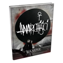 Wampir: Maskarada - Anarchiści