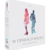W oparach miłości